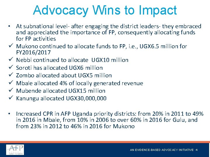 Advocacy Wins to Impact • At subnational level- after engaging the district leaders- they