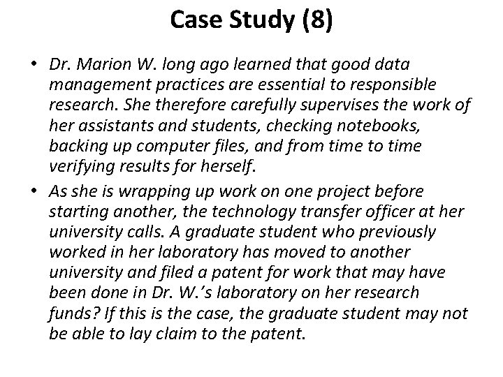 Case Study (8) • Dr. Marion W. long ago learned that good data management Case Study (8) • Dr. Marion W. long ago learned that good data management