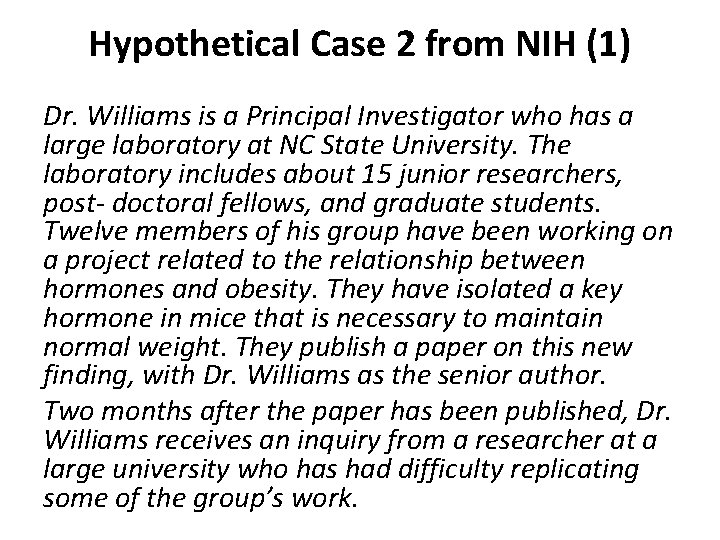 Hypothetical Case 2 from NIH (1) Dr. Williams is a Principal Investigator who has Hypothetical Case 2 from NIH (1) Dr. Williams is a Principal Investigator who has