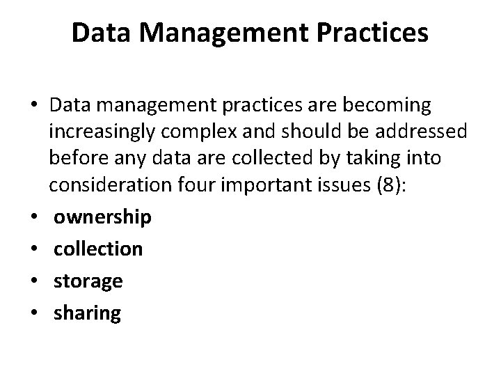 Data Management Practices • Data management practices are becoming increasingly complex and should be Data Management Practices • Data management practices are becoming increasingly complex and should be