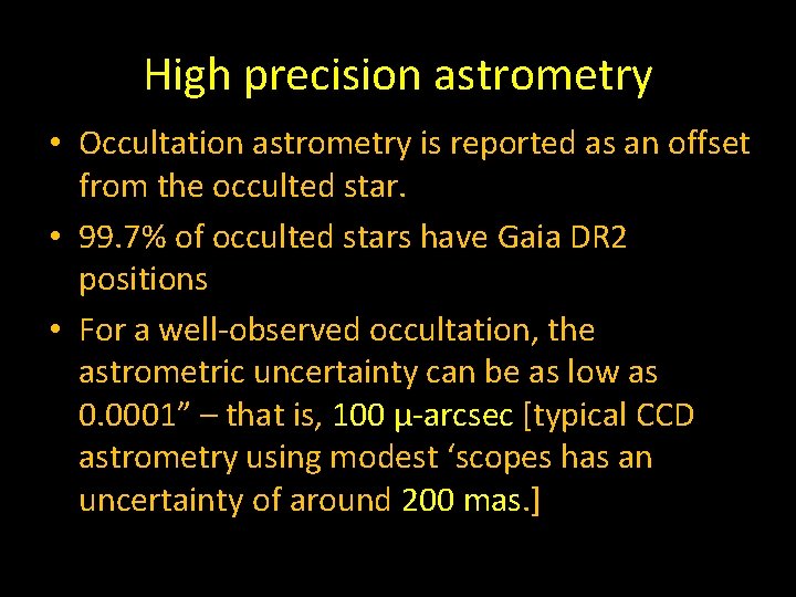 High precision astrometry • Occultation astrometry is reported as an offset from the occulted