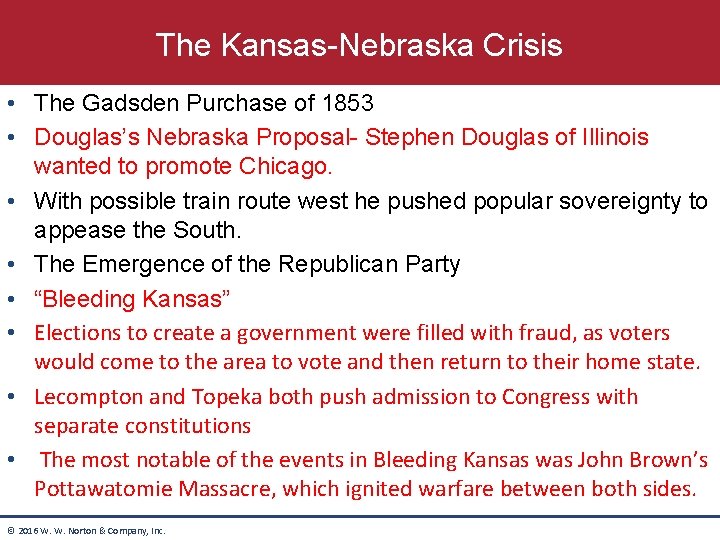 The Kansas-Nebraska Crisis • The Gadsden Purchase of 1853 • Douglas’s Nebraska Proposal- Stephen