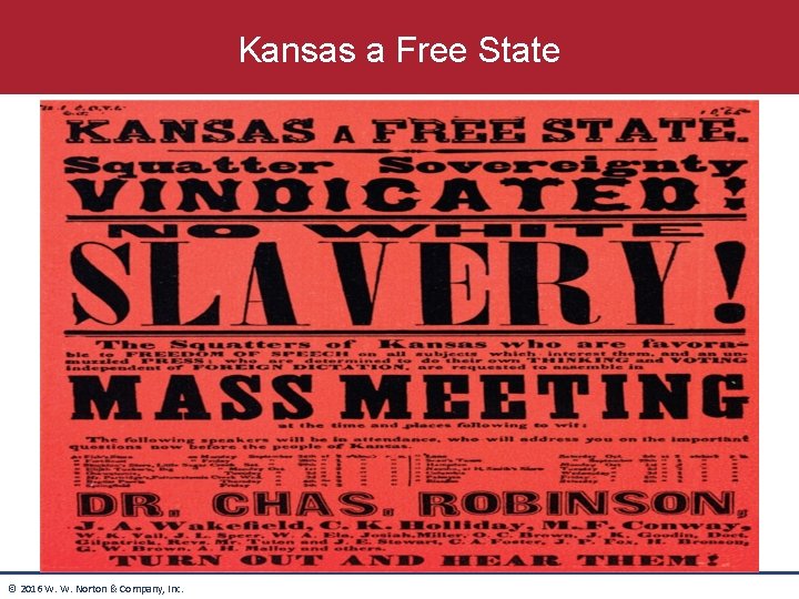 Kansas a Free State © 2016 W. W. Norton & Company, Inc. 
