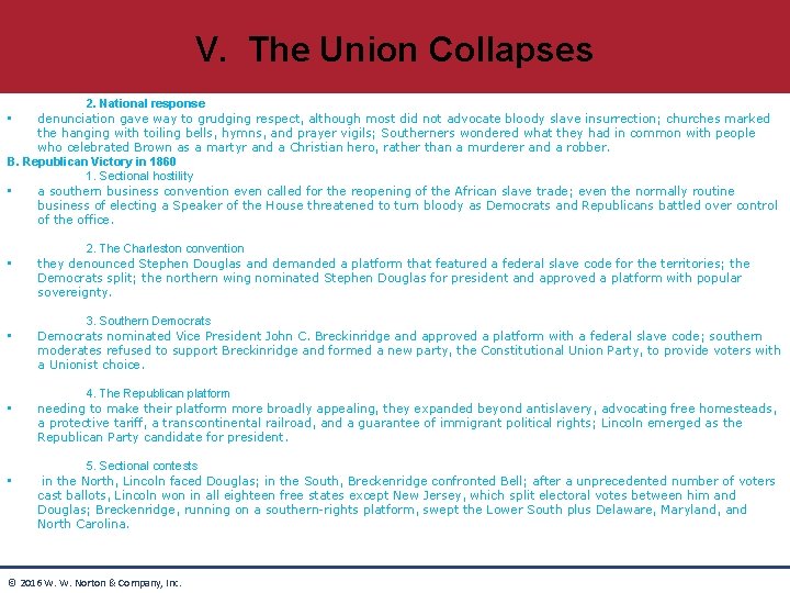 V. The Union Collapses 2. National response denunciation gave way to grudging respect, although