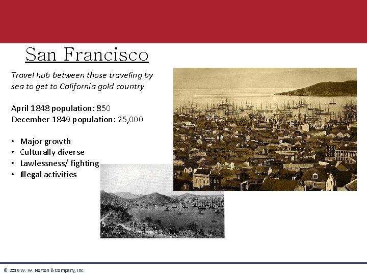San Francisco Travel hub between those traveling by sea to get to California gold