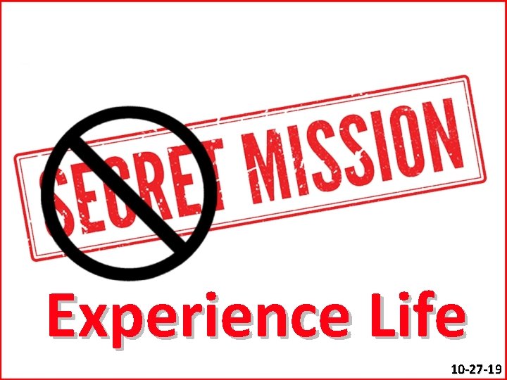 Experience Life 10 -27 -19 