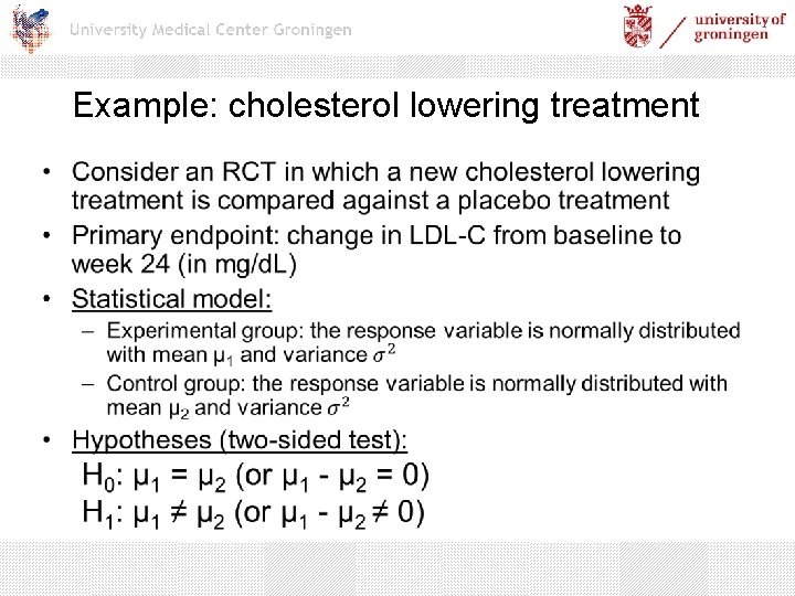 Example: cholesterol lowering treatment • 