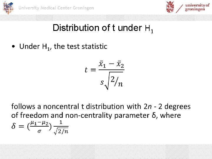 Distribution of t under H 1 • 