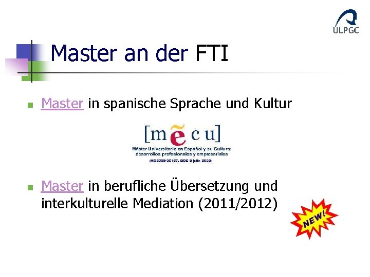 Master an der FTI n n Master in spanische Sprache und Kultur Master in