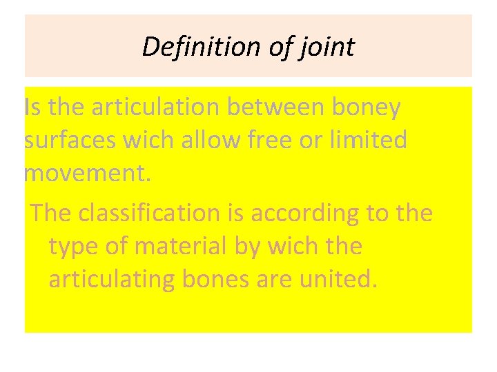 Definition of joint Is the articulation between boney surfaces wich allow free or limited