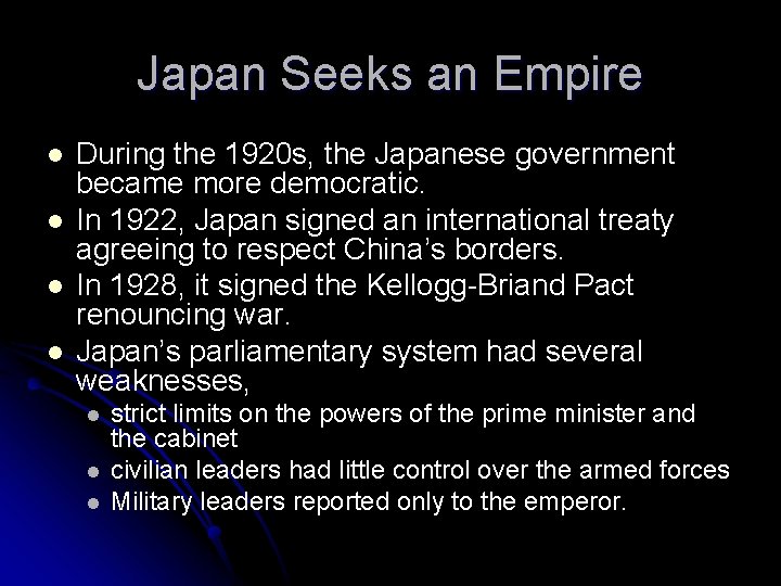 Japan Seeks an Empire l l During the 1920 s, the Japanese government became
