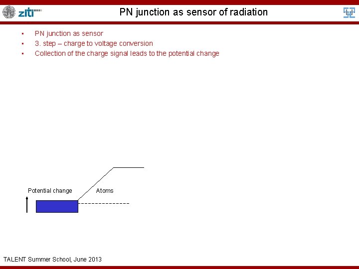 PN junction as sensor of radiation • • • PN junction as sensor 3.