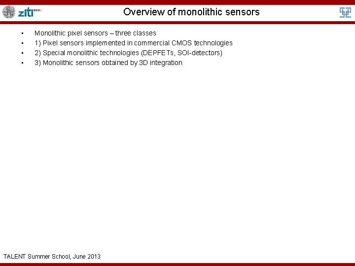 Overview of monolithic sensors • • Monolithic pixel sensors – three classes 1) Pixel