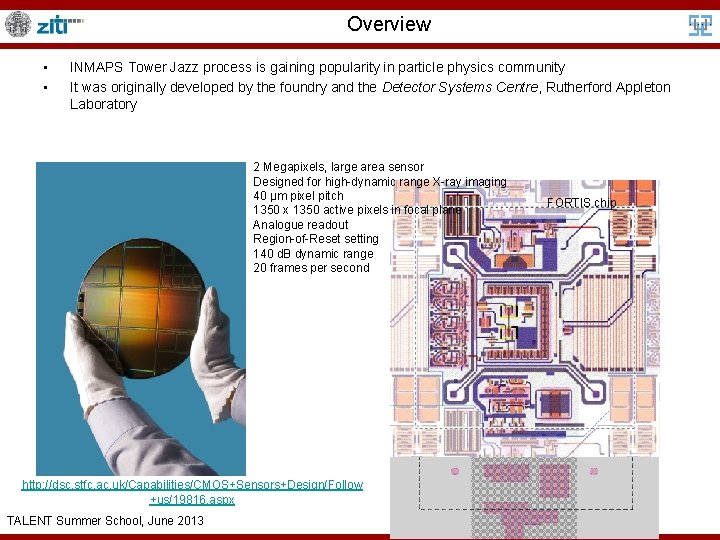 Overview • • INMAPS Tower Jazz process is gaining popularity in particle physics community