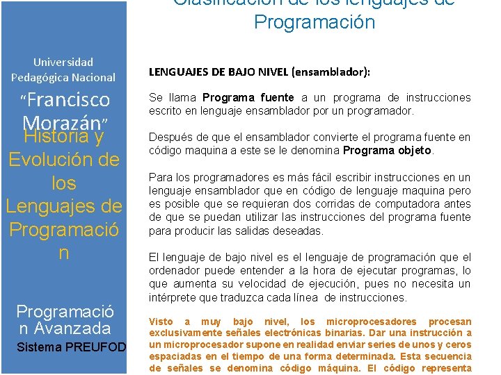 Clasificación de los lenguajes de Programación Universidad Pedagógica Nacional “Francisco Morazán” Historia y Evolución
