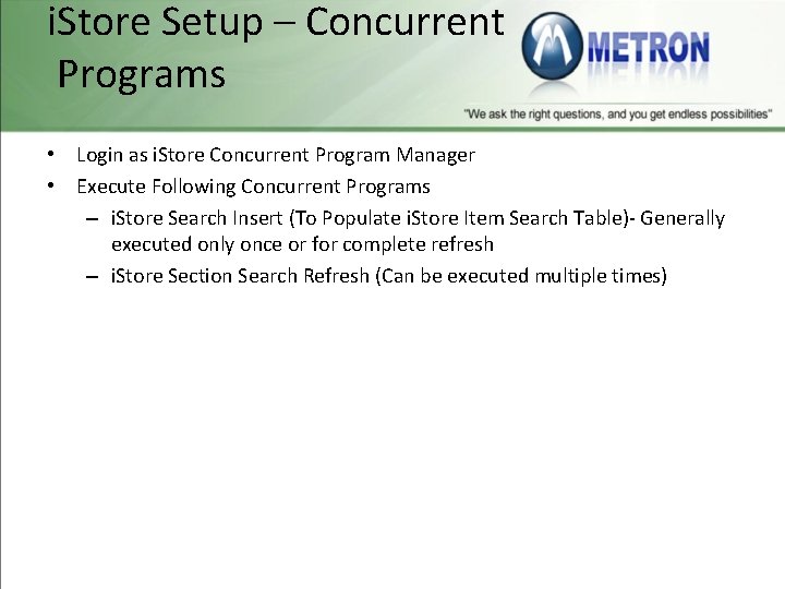 i. Store Setup – Concurrent Programs • Login as i. Store Concurrent Program Manager