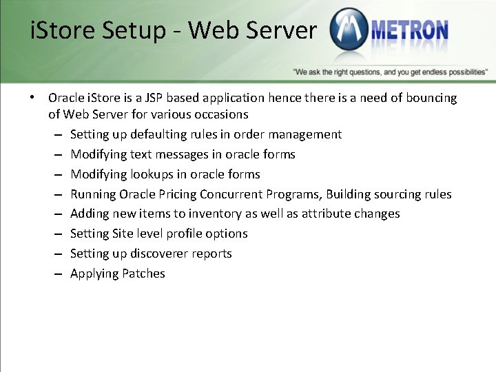 i. Store Setup - Web Server • Oracle i. Store is a JSP based