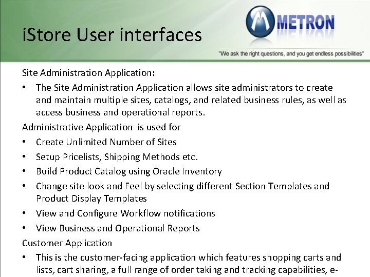 i. Store User interfaces Site Administration Application: • The Site Administration Application allows site