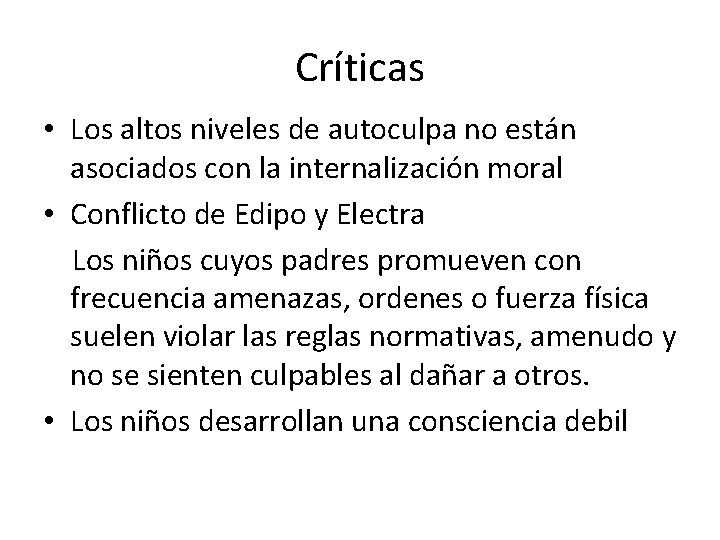 Críticas • Los altos niveles de autoculpa no están asociados con la internalización moral