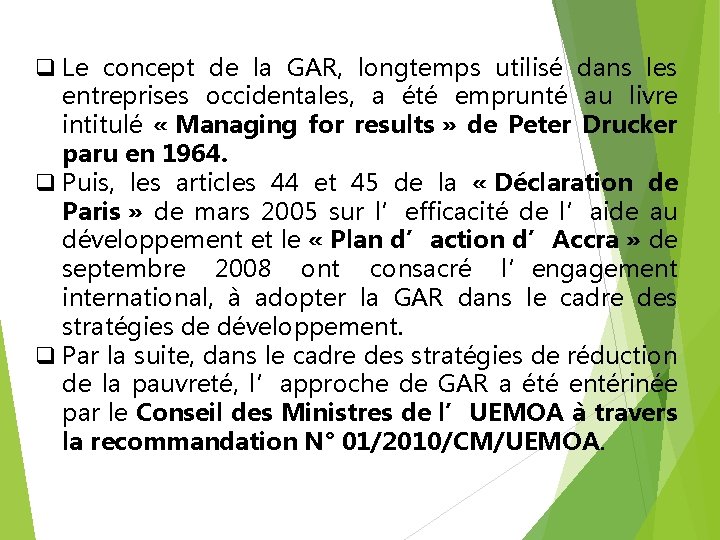 q Le concept de la GAR, longtemps utilisé dans les entreprises occidentales, a été q Le concept de la GAR, longtemps utilisé dans les entreprises occidentales, a été