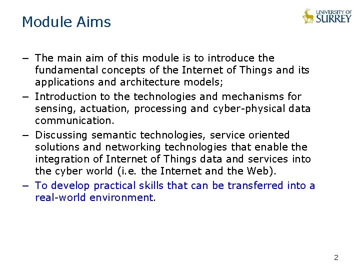 Module Aims − The main aim of this module is to introduce the fundamental