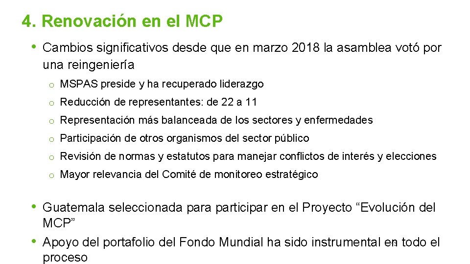 4. Renovación en el MCP • Cambios significativos desde que en marzo 2018 la