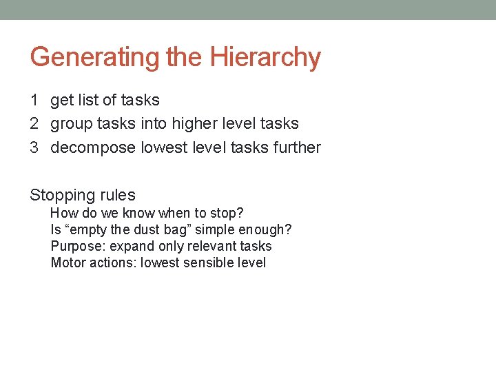 Generating the Hierarchy 1 get list of tasks 2 group tasks into higher level