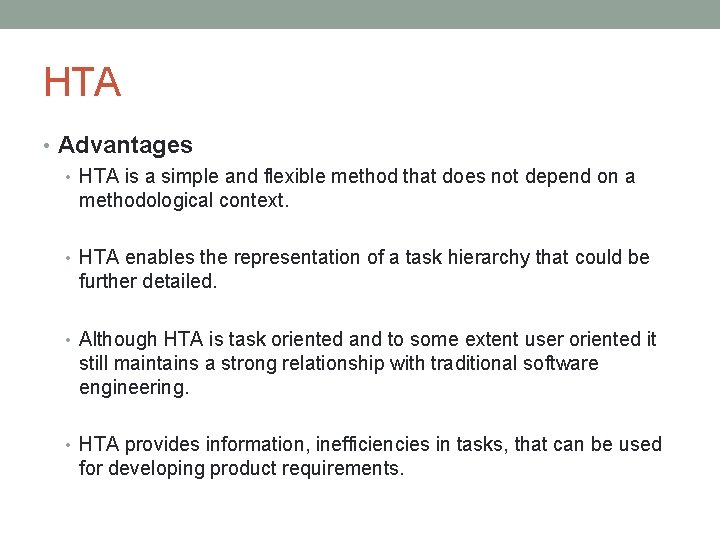 HTA • Advantages • HTA is a simple and flexible method that does not