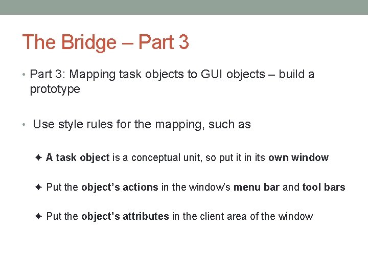 The Bridge – Part 3 • Part 3: Mapping task objects to GUI objects