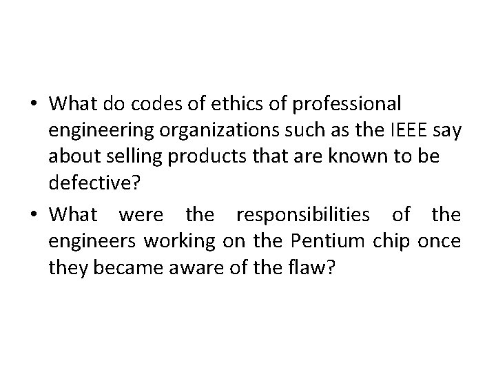  • What do codes of ethics of professional engineering organizations such as the