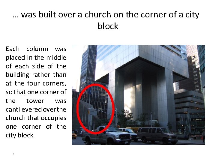 … was built over a church on the corner of a city block Each