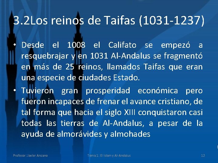 3. 2 Los reinos de Taifas (1031 -1237) • Desde el 1008 el Califato