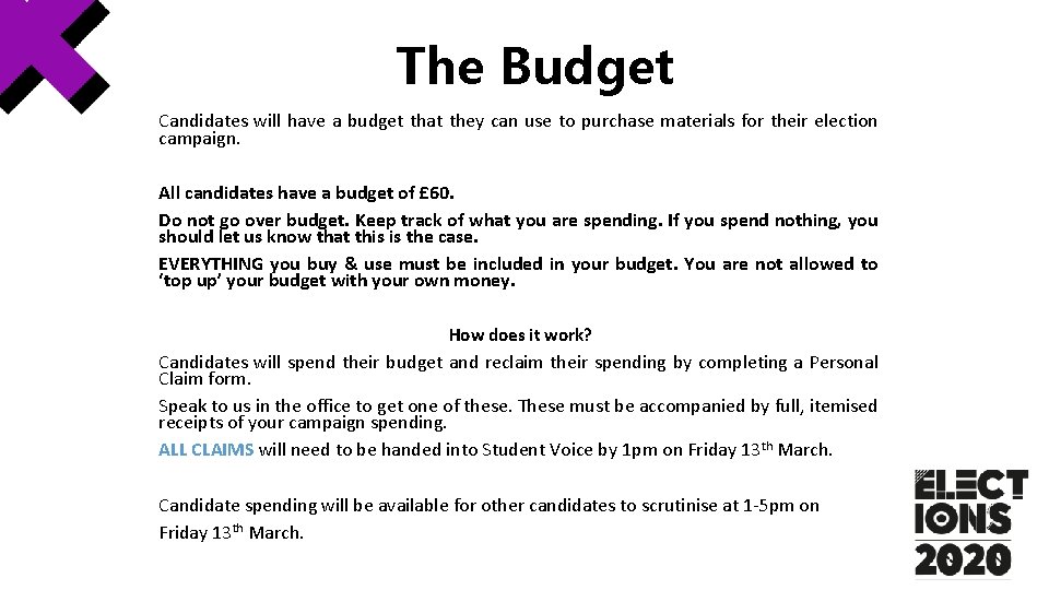 The Budget Candidates will have a budget that they can use to purchase materials The Budget Candidates will have a budget that they can use to purchase materials