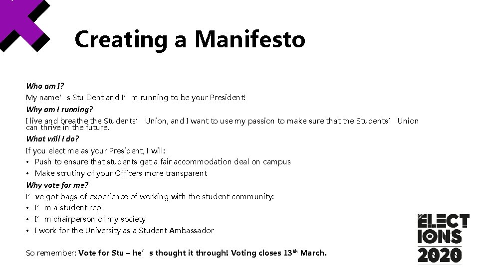 Creating a Manifesto Who am I? My name’s Stu Dent and I’m running to Creating a Manifesto Who am I? My name’s Stu Dent and I’m running to