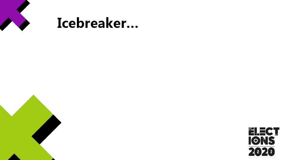 Icebreaker… Icebreaker…