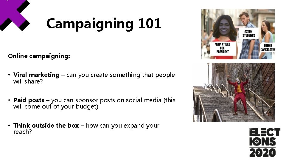 Campaigning 101 Online campaigning: • Viral marketing – can you create something that people Campaigning 101 Online campaigning: • Viral marketing – can you create something that people