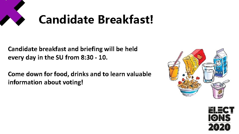 Candidate Breakfast! Candidate breakfast and briefing will be held every day in the SU Candidate Breakfast! Candidate breakfast and briefing will be held every day in the SU