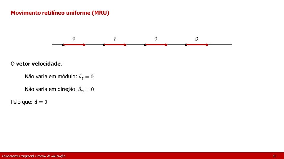  Componentes tangencial e normal da aceleração 10 