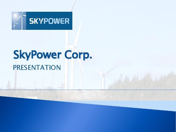 Sky. Power Corp. PRESENTATION 