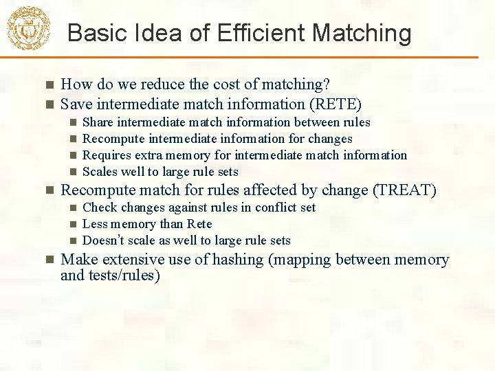 Basic Idea of Efficient Matching How do we reduce the cost of matching? Save Basic Idea of Efficient Matching How do we reduce the cost of matching? Save