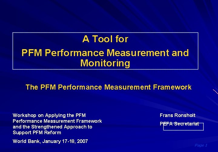 A Tool for PFM Performance Measurement and Monitoring The PFM Performance Measurement Framework Workshop