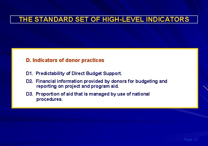 THE STANDARD SET OF HIGH-LEVEL INDICATORS D. Indicators of donor practices D 1. Predictability