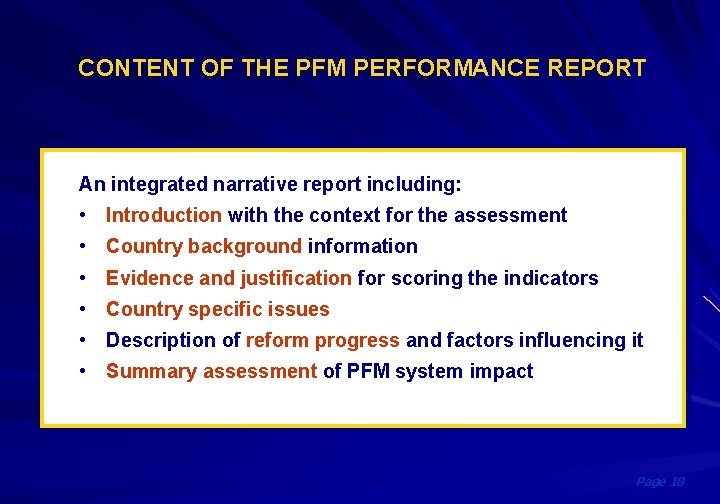 CONTENT OF THE PFM PERFORMANCE REPORT An integrated narrative report including: • Introduction with