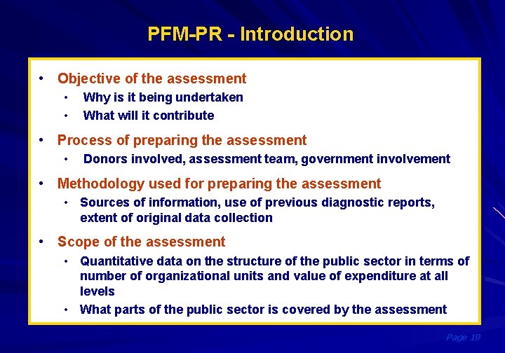 PFM-PR - Introduction • Objective of the assessment • • Why is it being