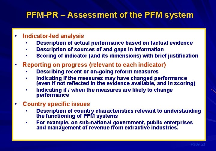PFM-PR – Assessment of the PFM system • Indicator-led analysis • • • Description