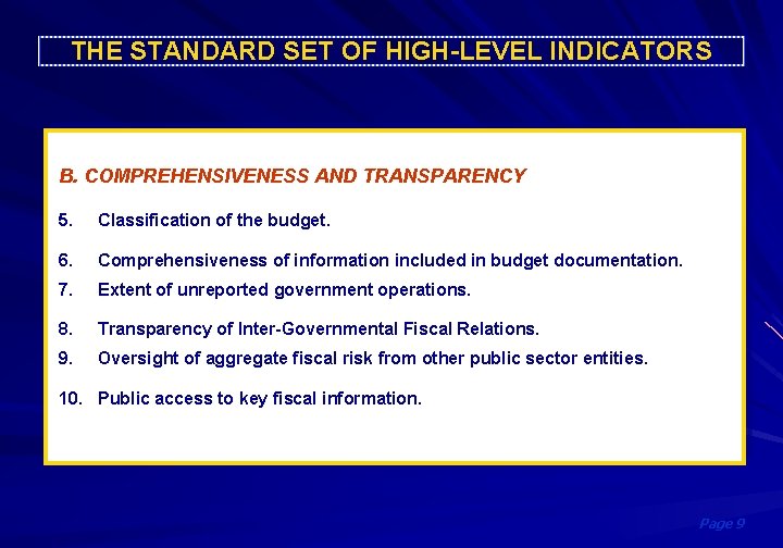 THE STANDARD SET OF HIGH-LEVEL INDICATORS B. COMPREHENSIVENESS AND TRANSPARENCY 5. Classification of the