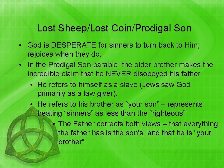 Lost Sheep/Lost Coin/Prodigal Son • God is DESPERATE for sinners to turn back to