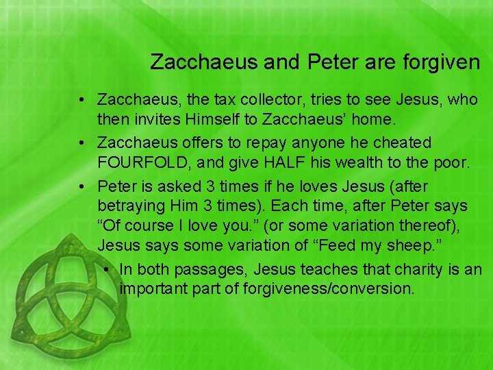 Zacchaeus and Peter are forgiven • Zacchaeus, the tax collector, tries to see Jesus,