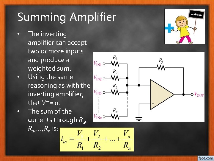 Summing Amplifier • • • The inverting amplifier can accept two or more inputs