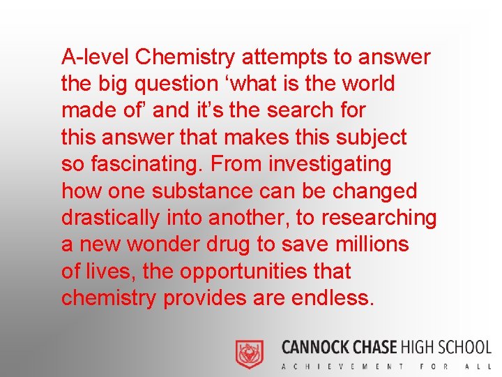 A-level Chemistry attempts to answer the big question ‘what is the world made of’